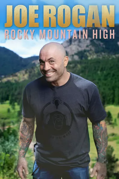 Джо Роган: Rocky Mountain High