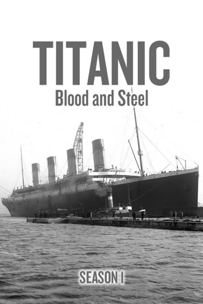 Титаник: Кровь и сталь