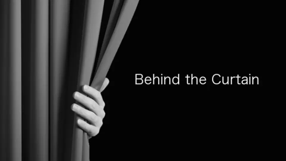 Behind the Black Curtain