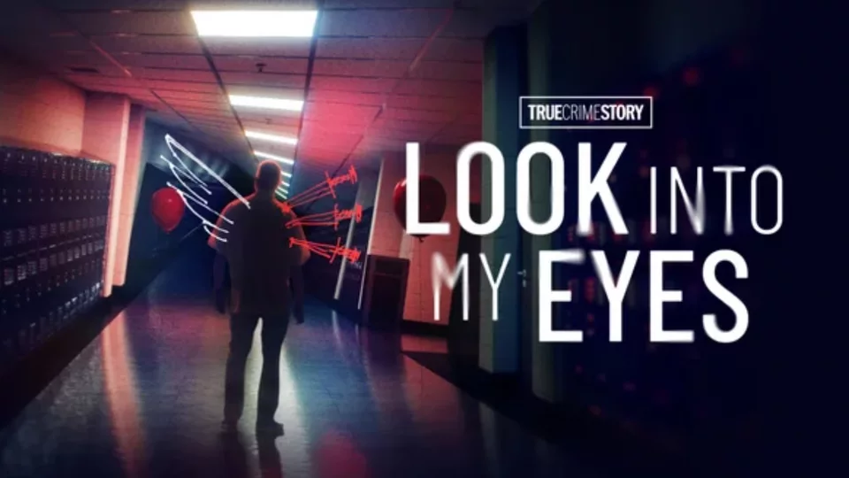 True Crime Story: Look Into My Eyes
